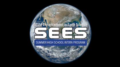 A view of Earth from space on a black background. Overlaid text reads STEM Enhancement in Earth Science SEES Summer High School Intern Program.